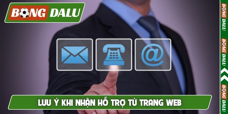 Lưu ý khi nhận hỗ trợ từ trang web