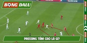 Pressing tầm cao là gì